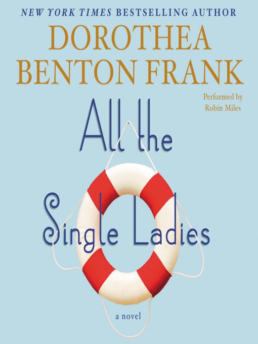Title details for All the Single Ladies by Dorothea Benton Frank - Available